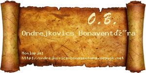 Ondrejkovics Bonaventúra névjegykártya